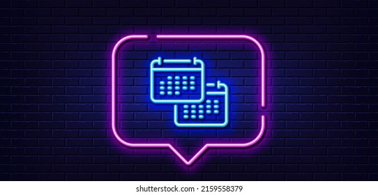 Neon light speech bubble. Calendar line icon. Annual planner sign. Change event schedule symbol. Neon light background. Calendar glow line. Brick wall banner. Vector