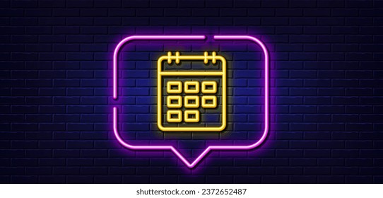Neon light speech bubble. Calendar line icon. Event reminder sign. Agenda symbol. Neon light background. Calendar glow line. Brick wall banner. Vector
