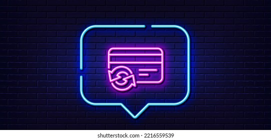 Neon light speech bubble. Change credit card line icon. Payment method sign. Neon light background. Change card glow line. Brick wall banner. Vector