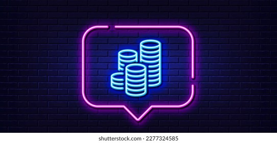 Neon light speech bubble. Coins line icon. Cash money sign. Business income symbol. Neon light background. Coins glow line. Brick wall banner. Vector