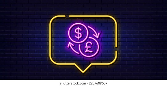 Neon light speech bubble. Currency exchange line icon. Dollar to Pound money sign. Convert currency symbol. Neon light background. Currency exchange glow line. Brick wall banner. Vector