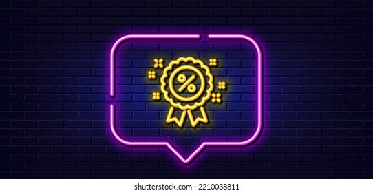 Neon light speech bubble. Discount award line icon. Sale shopping medal sign. Clearance symbol. Neon light background. Discount glow line. Brick wall banner. Vector