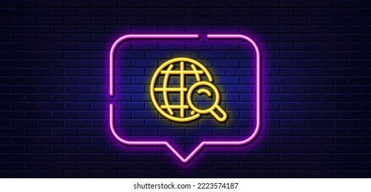 Neon light speech bubble. Global Search line icon. World or Globe sign. Website search engine symbol. Neon light background. Internet Search glow line. Brick wall banner. Vector