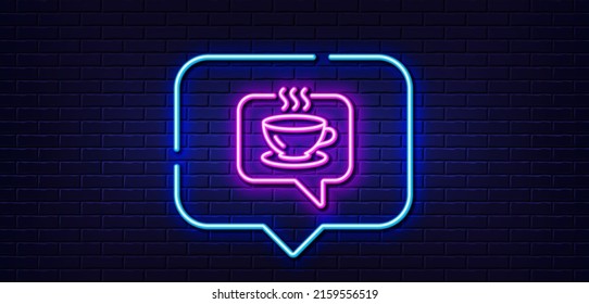 Neon light speech bubble. Hot coffee line icon. Tea drink sign. Cafe symbol. Neon light background. Coffee glow line. Brick wall banner. Vector