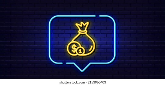 Neon light speech bubble. Money bag with Coins line icon. Cash Banking currency sign. Dollar or USD symbol. Neon light background. Cash glow line. Brick wall banner. Vector