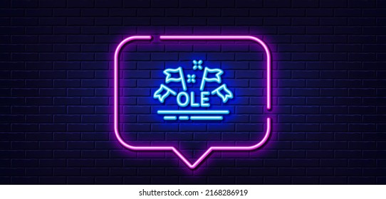 Neon light speech bubble. Ole chant line icon. Championship with flags sign. Sports event symbol. Neon light background. Ole chant glow line. Brick wall banner. Vector