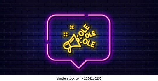 Neon light speech bubble. Ole chant line icon. Championship with megaphone sign. Sports event symbol. Neon light background. Ole chant glow line. Brick wall banner. Vector