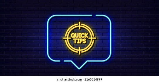 Neon light speech bubble. Quick tips aim line icon. Helpful tricks target sign. Neon light background. Tips glow line. Brick wall banner. Vector