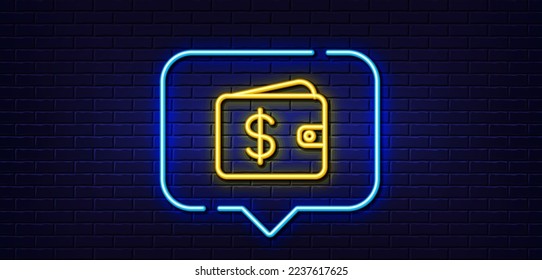 Neon light speech bubble. Shopping Wallet line icon. Dollar sign. USD Money pocket symbol. Neon light background. Dollar wallet glow line. Brick wall banner. Vector