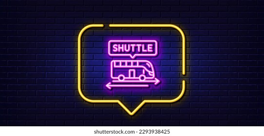 Neon light speech bubble. Shuttle bus line icon. Airport transport sign. Transfer service symbol. Neon light background. Shuttle bus glow line. Brick wall banner. Vector