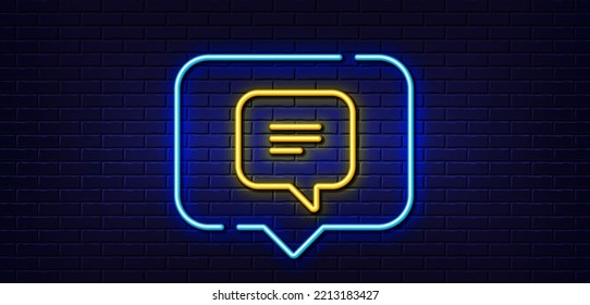 Neon light speech bubble. Text message line icon. Chat comment sign. Speech bubble symbol. Neon light background. Text message glow line. Brick wall banner. Vector