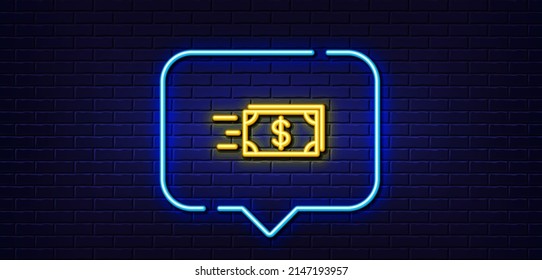 Neon light speech bubble. Transfer Cash money line icon. Banking currency sign. Dollar or USD symbol. Neon light background. Money transfer glow line. Brick wall banner. Vector