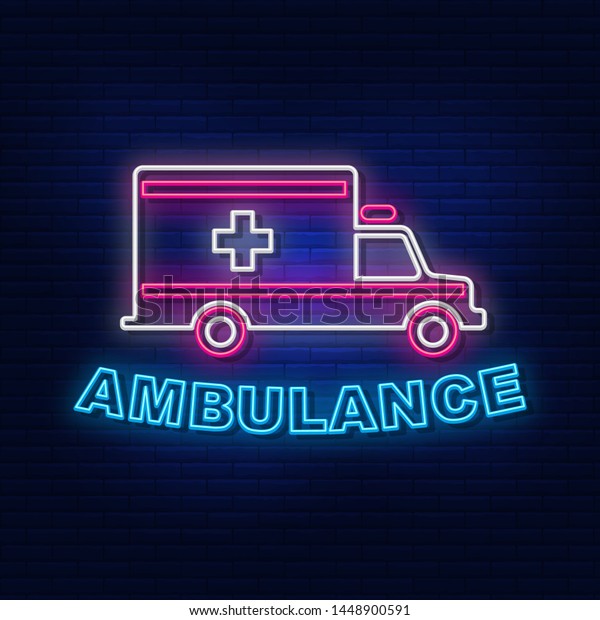 Neon\
lights of an ambulance. Bright advertising ambulance.  Modern logo\
vector, banner, logo, poster, picture of the ambulance. Night neon\
sign. Light the inscription. Vector\
illustration.