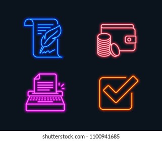 Neon lights. Set of Payment method, Feather and Typewriter icons. Checkbox sign. Wallet with coins, Copyright page, Writer machine. Approved tick.  Glowing graphic designs. Vector