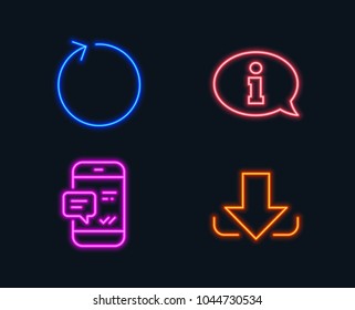 Neon lights. Set of Smartphone notification, Loop and Information icons. Download sign. Chat message, Refresh, Info center. Load file.  Glowing graphic designs. Vector