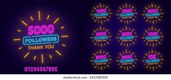 Neon message Thank You 1000, 2000, 3000, 4000, 5000 ,6000 ,7000, 8000, 9000 and 10k Followers on a dark background.