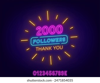 Neon message Thank You 2000 Followers on a dark background. Template with numbers to celebrate the increase in blog subscribers