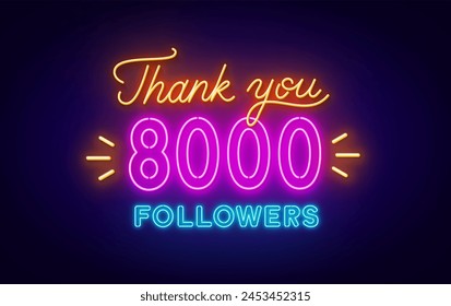 Neon message Thank You 8000 Followers on dark background