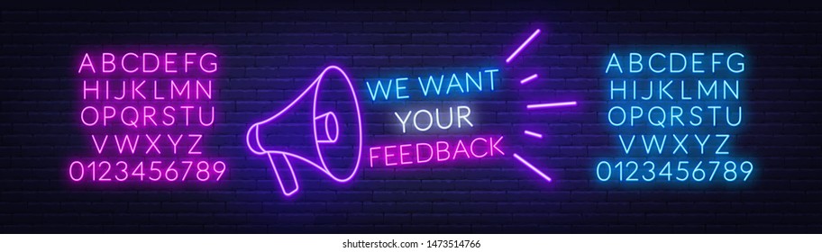 Neon message we want your feedback with a megaphone on a dark background. Neon alphabet. Template for design.