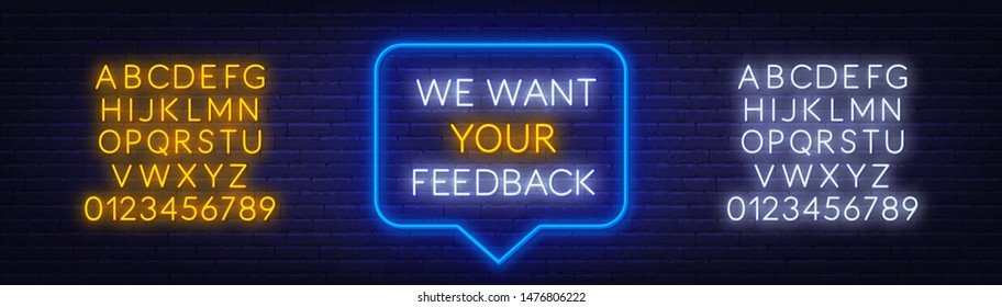 Neon message we want your feedback on a dark background. Neon alphabet. Template for design.