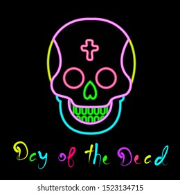 Neon mexican sugar skull with hand style text of day of the dead. Isolated on black background. 