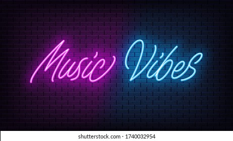 Neon Music Vibes, lettering. Neon text of Music Vibes on black brick background. Night purple and blue vivid lights. Word, inscription and title with glow illumination. Vector illustration