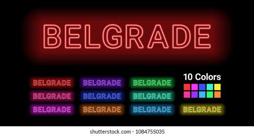 Neon name of Belgrade city. Vector illustration of Belgrade inscription consisting of neon outlines, with backlight on the dark background. Set of different colors
