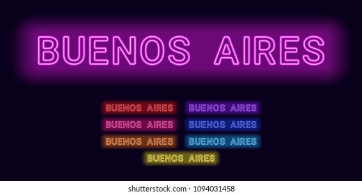 Neon name of Buenos Aires city. Vector illustration of Buenos Aires inscription consisting of neon outlines, with backlight on the dark background. Set of different colors