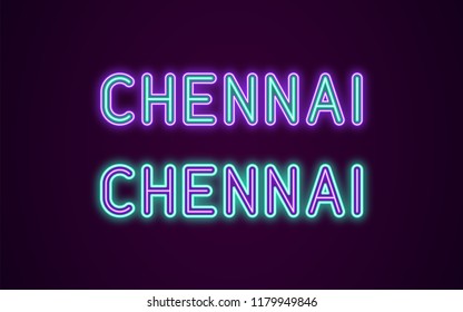 Neon name of Chennai city in India. Vector illustration of Chennai inscription in Neon style with backlight, Violet and Turquoise colors. Isolated glowing city for decoration of the Diwali festival