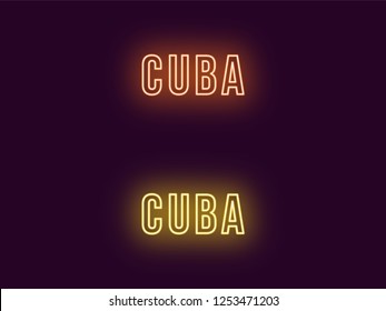 Neon name of Cuba Republic. Vector text of Cuba, Neon inscription with backlight in Bold style, orange and yellow colors. Isolated glowing title for decoration. Without overlay mode
