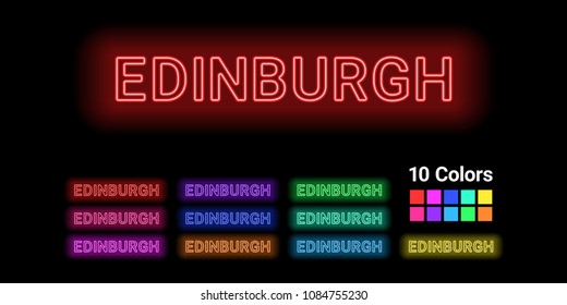 Neon name of Edinburgh city. Vector illustration of Edinburgh inscription consisting of neon outlines, with backlight on the dark background. Set of different colors