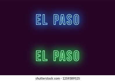 Neon name of El Paso city in USA. Vector text of El Paso, Neon inscription with backlight in Bold style, blue and green colors. Isolated glowing title for decoration. Without overlay mode