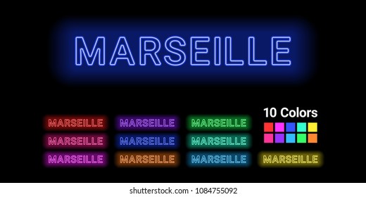 Neon name of Marseille city. Vector illustration of Marseille inscription consisting of neon outlines, with backlight on the dark background. Set of different colors