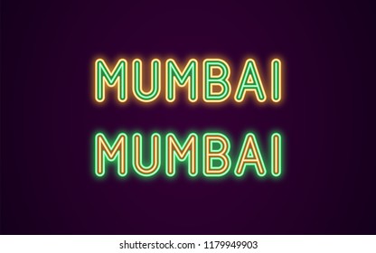 Neon name of Mumbai city in India. Vector illustration of Mumbai inscription in Neon style with backlight, Green and Orange colors. Isolated glowing city for decoration of the Diwali festival