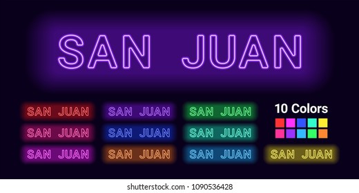 Neon name of San Juan city. Vector illustration of San Juan inscription consisting of neon outlines, with backlight on the dark background. Set of different colors