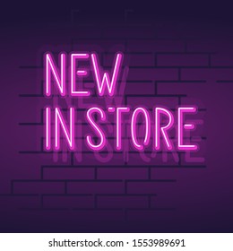 Neon new in store poster, banner. Night illuminated wall street sign. Square illustration on brick wall background.