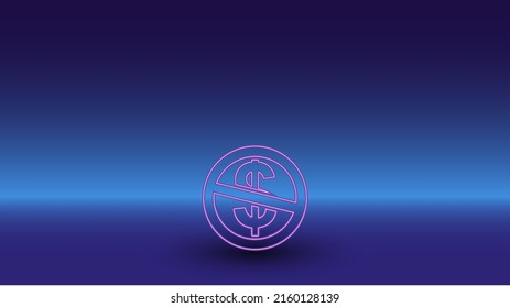 Neon no dollar symbol on a gradient blue background. The isolated symbol is located in the bottom center. Gradient blue with light blue skyline