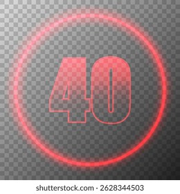 Neon number 40 inside glowing red circle, isolated on transparent background. Futuristic digital countdown or anniversary design element, suitable for banners, posters, or digital interfaces
