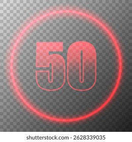 Neon number 50 inside glowing red circle, isolated on transparent background. Futuristic digital countdown or anniversary design element, suitable for banners, posters, or digital interfaces."
