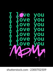 Neon old computer screen aesthetic, urban street art. Graffiti tagging of I love you mom. Cyberpunk artwork design. Concept for Mother's day in May. Retro user interface, windows in trendy y2k style.