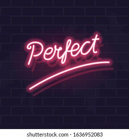 Neon perfect word lettering. Handwritten text on dark brick wall background. Square motivation glowing illustration for positive mood.