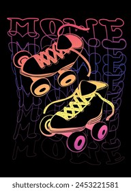 Neon poster of Pair vintage roller skates 80s style on black background with waving linear text Move. Sketch style girlish roller skates print. Comics style shoes