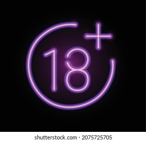 Neon realistic icon of 18+ vector illustration. Logo sign in neon outlines for advertising. Vector logo, banner, shield, figure 18+for night club and sex shop