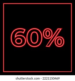 Neon red lettering sixty percent on a black background.