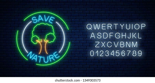 Neon save nature symbol with tree and text in round frames with alphabet on dark brick wall background. Environment conservation consept banner. Vector illustration.