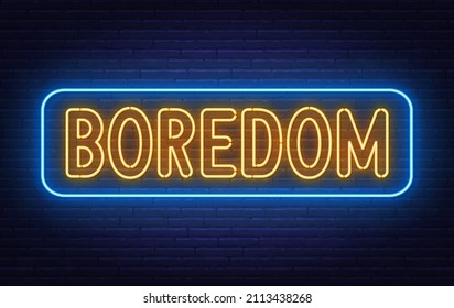 Neon Sign Boredom On Brick Wall Background.