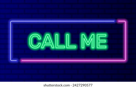 Neon sign call me in speech bubble frame on brick wall background vector. Light banner on wall background. Call me button psychological help, design template, night neon signboard