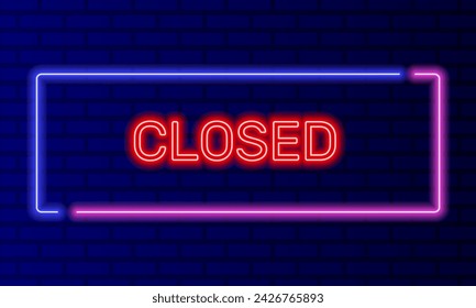 Neon sign closed in speech bubble frame on brick wall background vector. Light banner on the wall background. Closed button entrance is unavailable, design template, night neon signboard