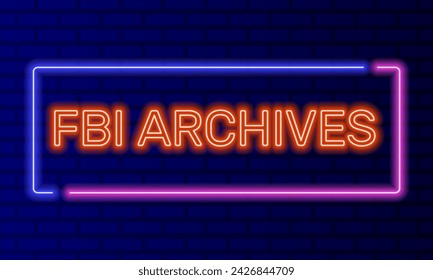 Neon-Zeichen-FBI-Archive in Sprechblasen-Rahmen auf Backstein-Wand-Hintergrund-Vektor. Lichtbanner auf dem Wandhintergrund. FBI Archives Button Top Secret Vertraulich, Design-Vorlage, Nacht Neon Signboard