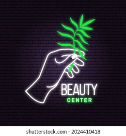 Neon sign. Hand with leaf logo, label, badge, sign, emblem, beauty center. Set for cosmetics, jewellery, beauty and handmade products, tattoo studios. Linear trendy style. Vector illustration